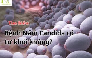 Bệnh nấm candida có tự khỏi không?