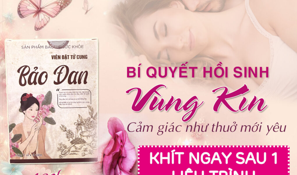 Viên đặt se khít đông y tốt nhất