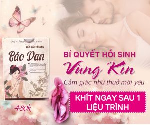 Viên đặt se khít đông y tốt nhất