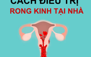 CÁCH ĐIỀU TRỊ RONG KINH TẠI NHÀ